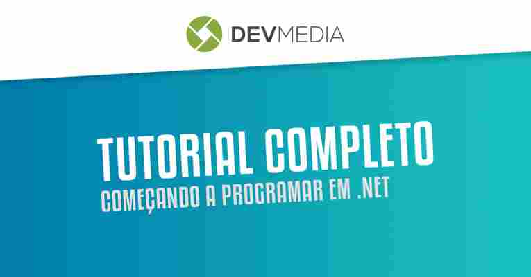 Começando a Programar em .NET: Tutorial Completo
