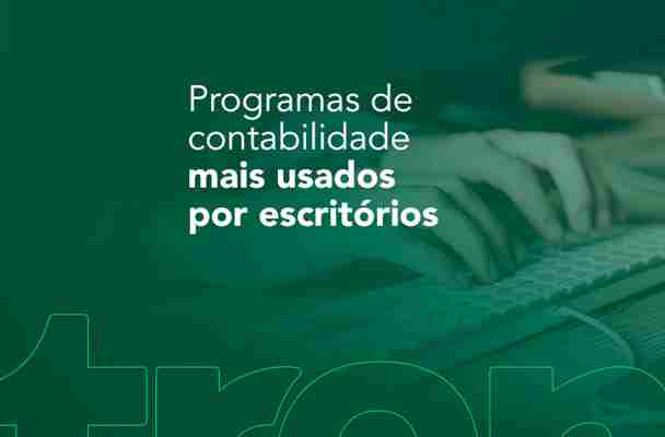 Programas de contabilidade mais usados por escritórios