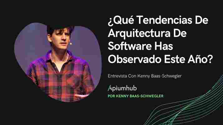 Tendencias de arquitectura de software Kenny Baas-Schwegler